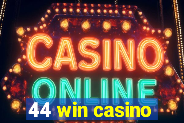 44 win casino